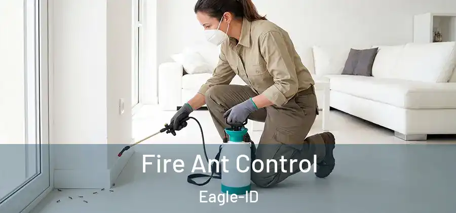  Fire Ant Control Eagle-ID