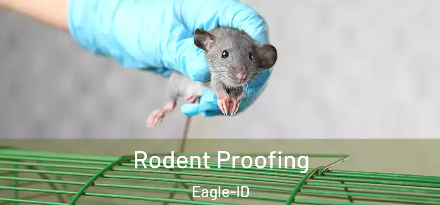 Rodent Proofing Eagle-ID