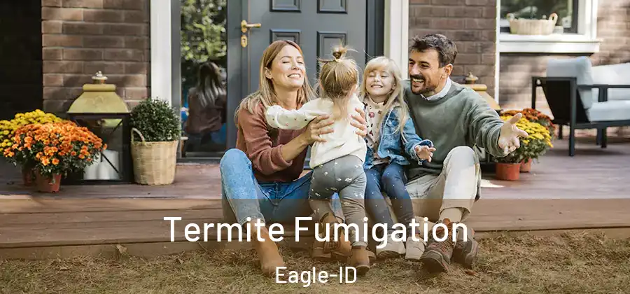 Termite Fumigation Eagle-ID